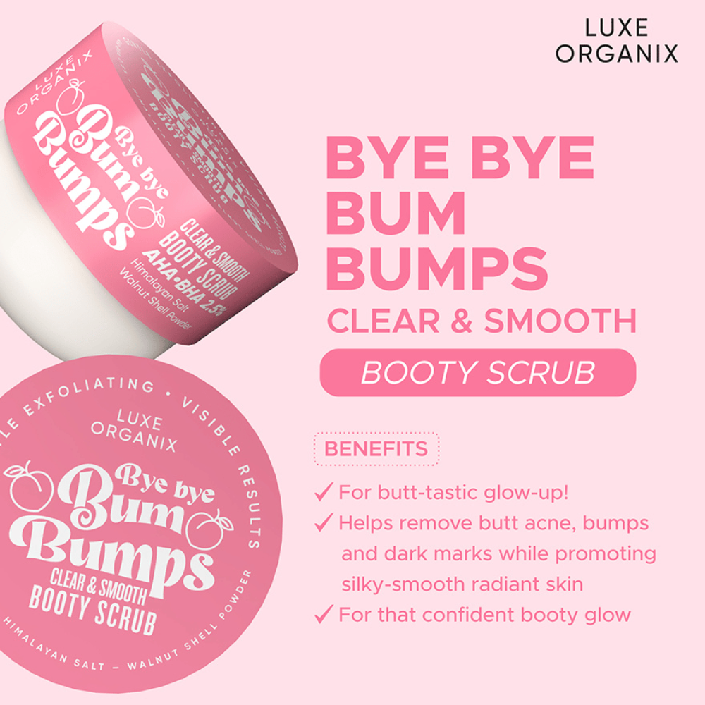 Luxe Organix Bye Bye Bum Bumps Clear and Smooth Booty Scrub 285g
